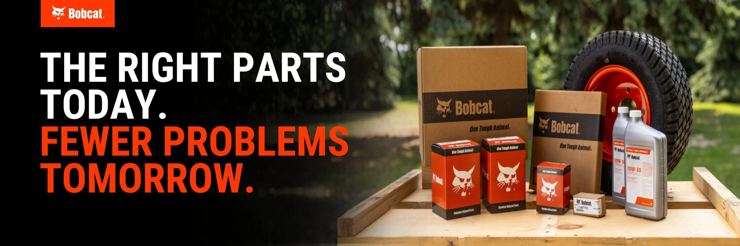 The Right Parts Today. Fewer Problems Tomorrow.